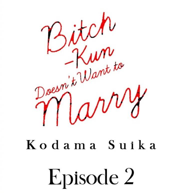 Bitch-Kun-Doesnt-Want-To-Marry-By-Kodama-Suika-Eng chapter_003 thumbnail
