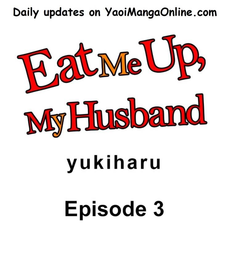 Eat-Me-Up-My-Husband-By-Yukiharu-Uncensored-Eng chapter_004 thumbnail