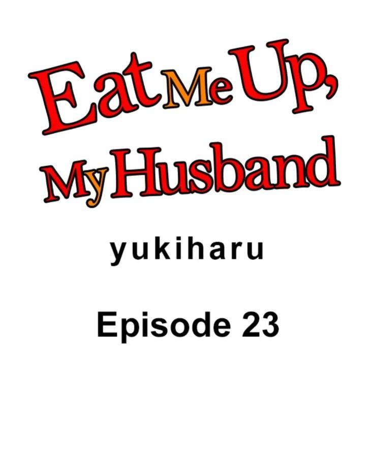 Eat-Me-Up-My-Husband-By-Yukiharu-Uncensored-Eng chapter_024 thumbnail