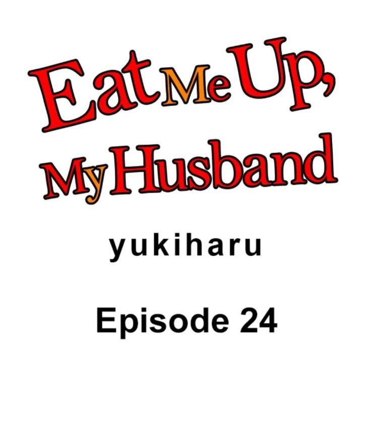 Eat-Me-Up-My-Husband-By-Yukiharu-Uncensored-Eng chapter_025 thumbnail