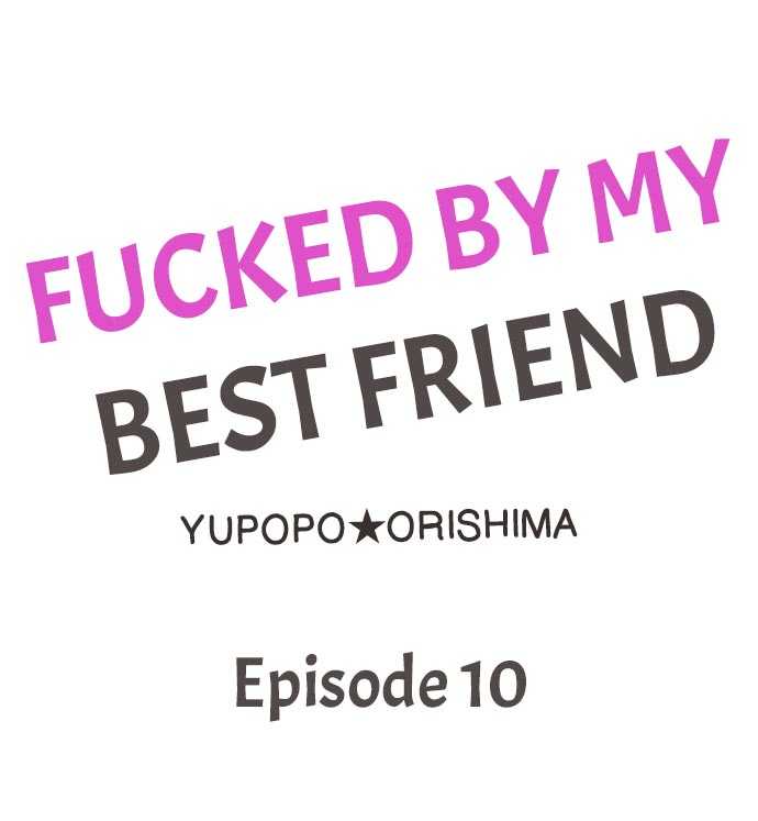 Fucked-By-My-Best-Friend-By-Yupopo-Orishima-Eng chapter_010 thumbnail
